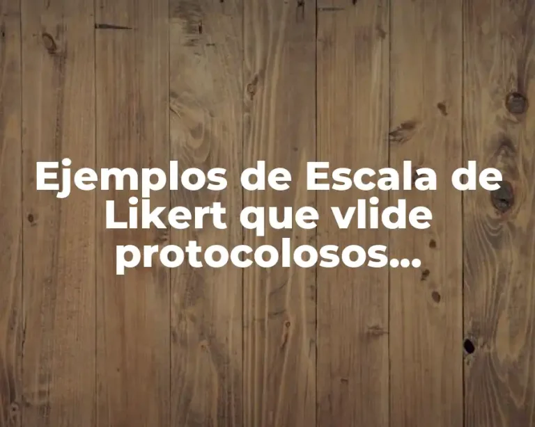 Ejemplos de Escala de Likert que vlide protocolosos nutricionales