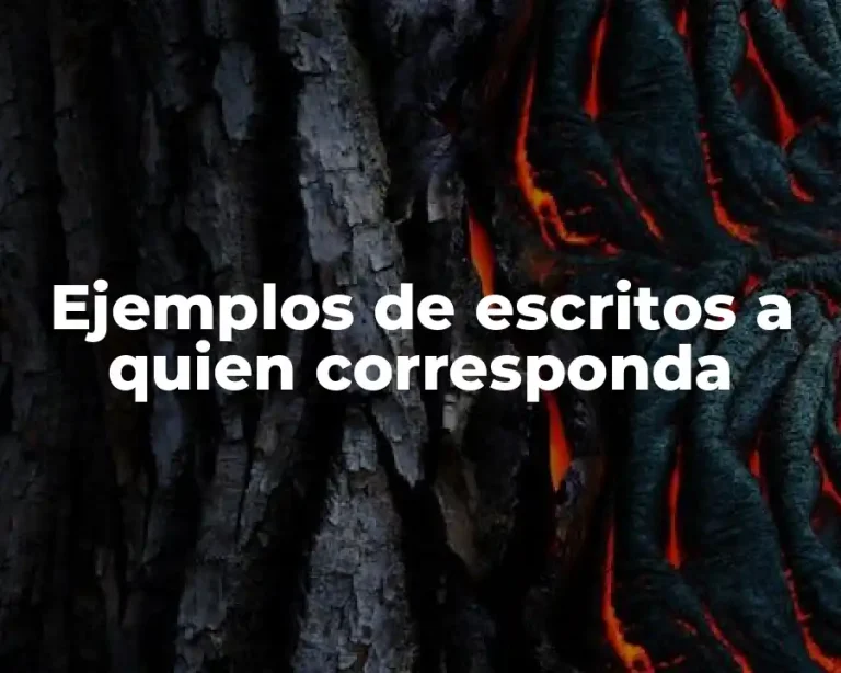Ejemplos de escritos a quien corresponda
