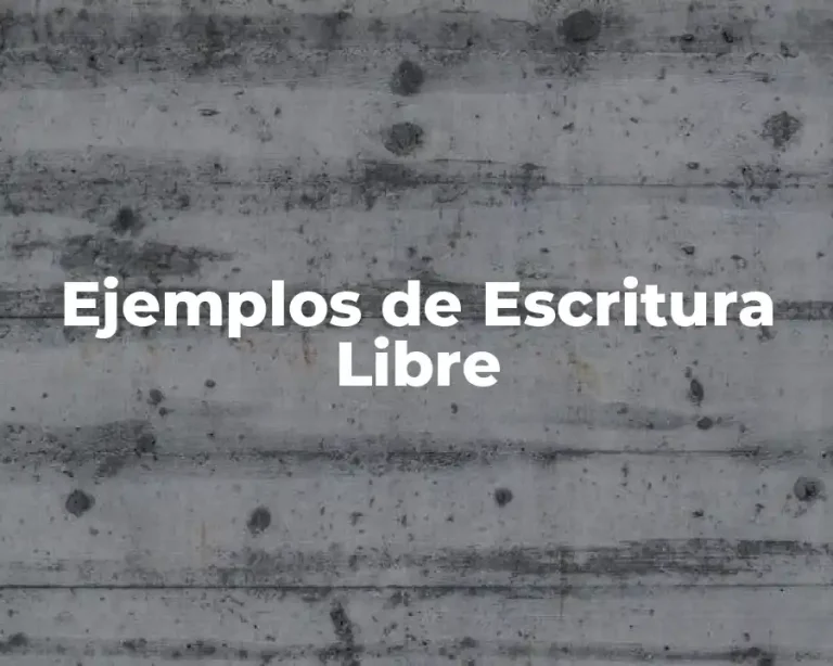 Ejemplos de Escritura Libre