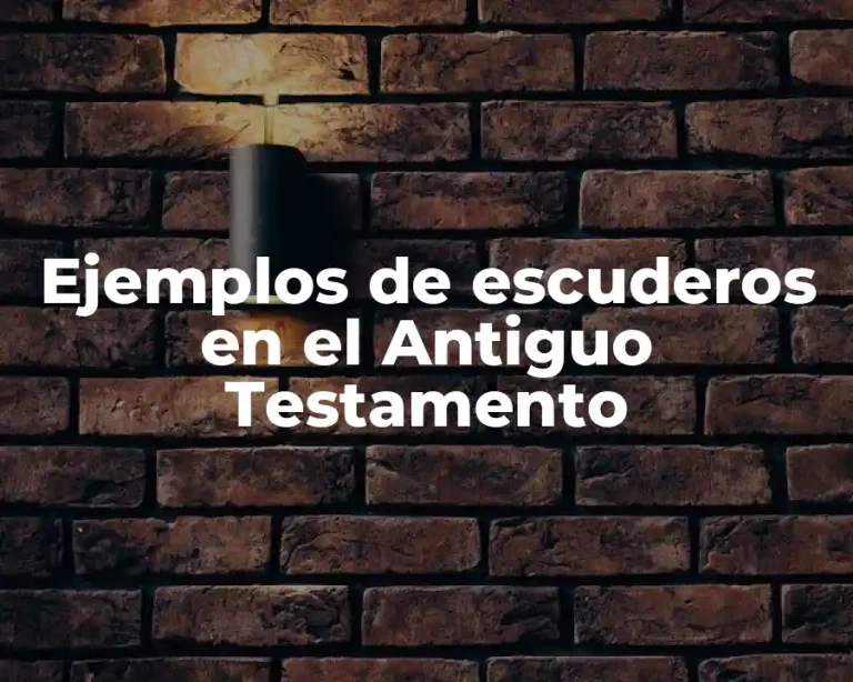 Ejemplos de escuderos en el Antiguo Testamento