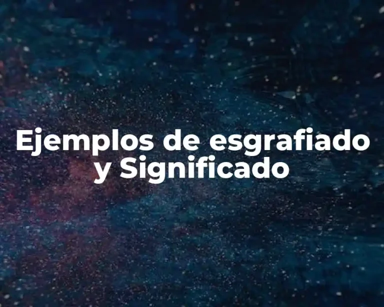Ejemplos de esgrafiado y Significado