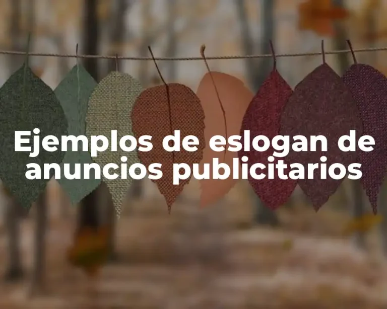 Ejemplos de eslogan de anuncios publicitarios