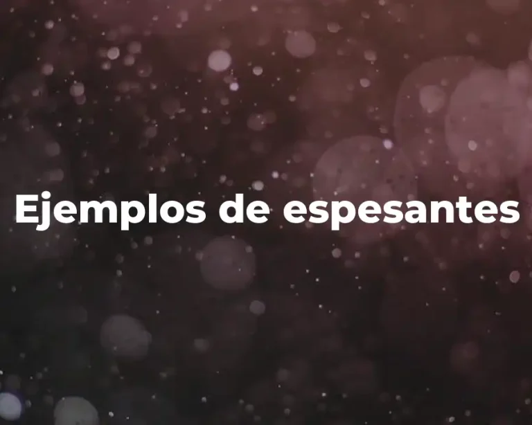Ejemplos de espesantes