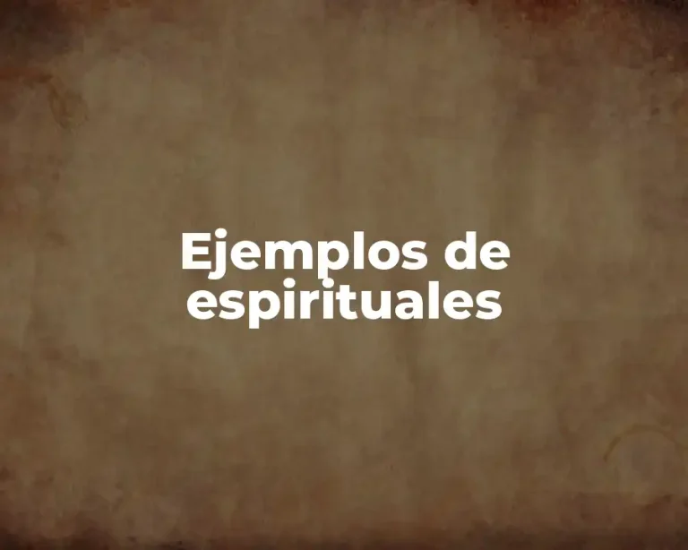 Ejemplos de espirituales