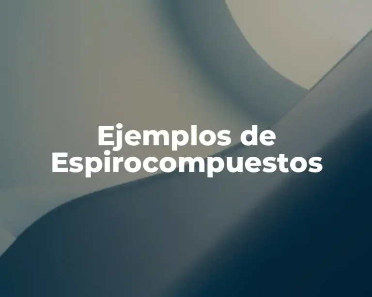 Ejemplos de Espirocompuestos