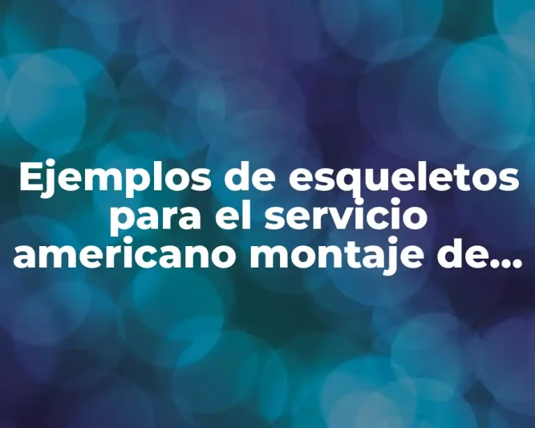 Ejemplos de esqueletos para el servicio americano montaje de mesas