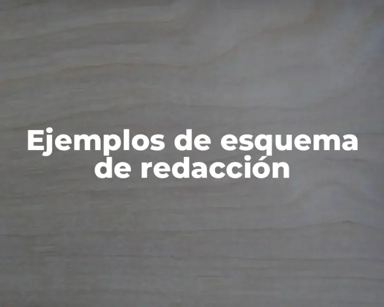 Ejemplos de esquema de redacción