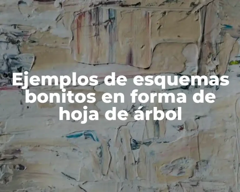 Ejemplos de esquemas bonitos en forma de hoja de árbol