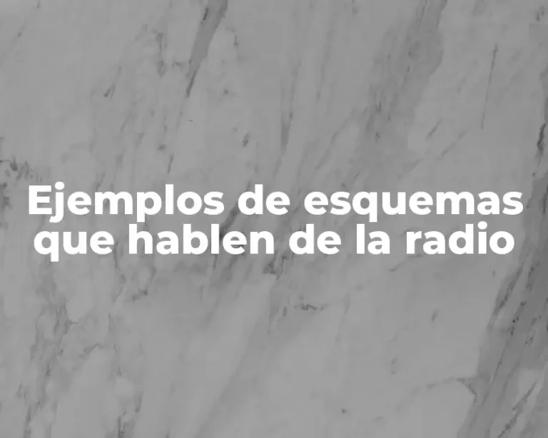 Ejemplos de esquemas que hablen de la radio