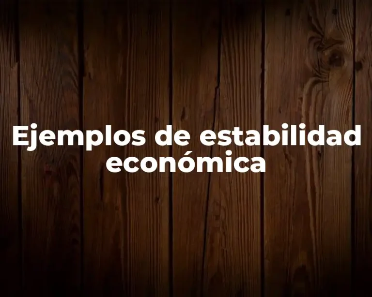 Ejemplos de estabilidad económica
