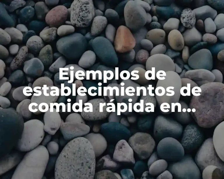 Ejemplos de establecimientos de comida rápida en México