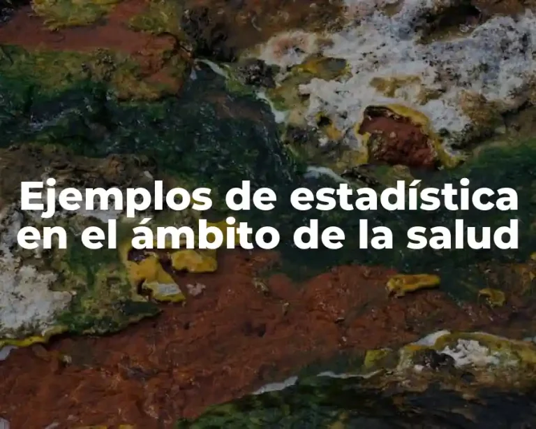 Ejemplos de estadística en el ámbito de la salud