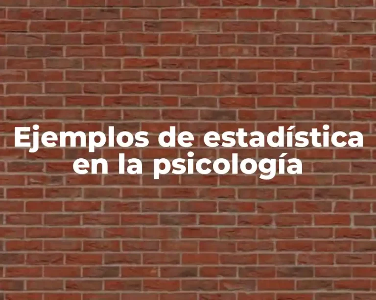 Ejemplos de estadística en la psicología