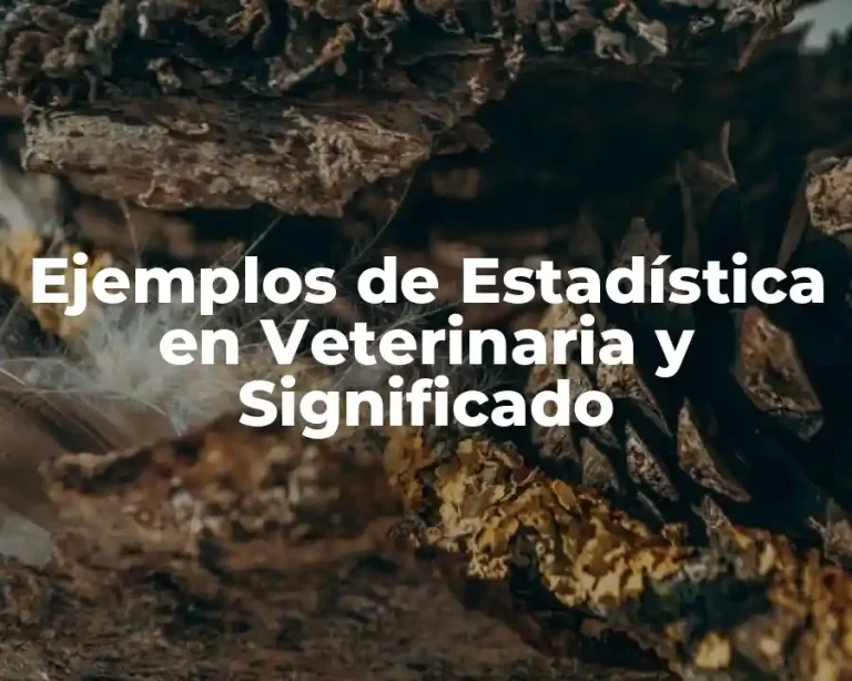 Ejemplos de Estadística en Veterinaria y Significado