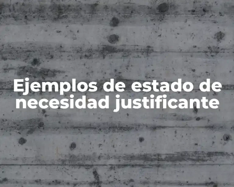Ejemplos de estado de necesidad justificante