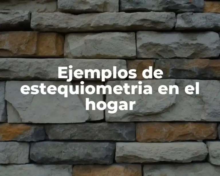 Ejemplos de estequiometria en el hogar