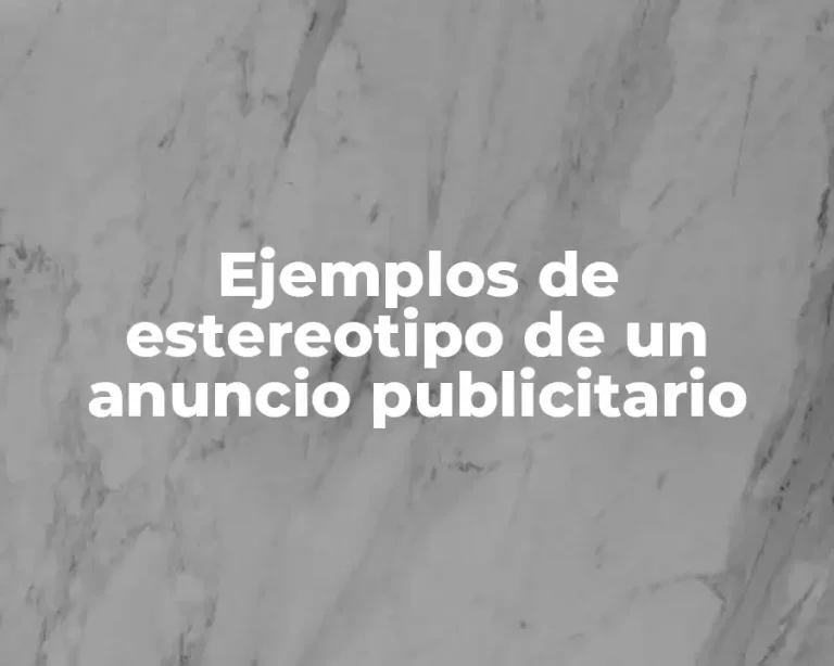 Ejemplos de estereotipo de un anuncio publicitario