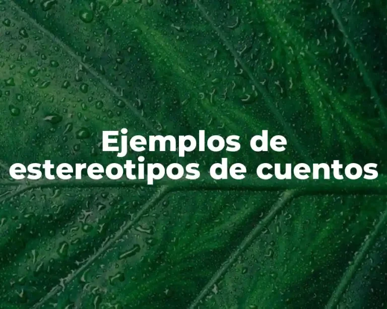 Ejemplos de estereotipos de cuentos
