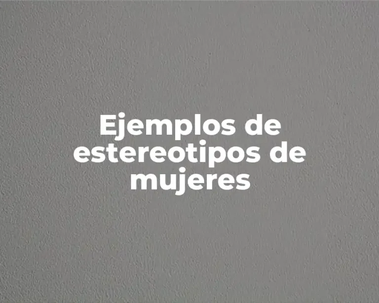 Ejemplos de estereotipos de mujeres