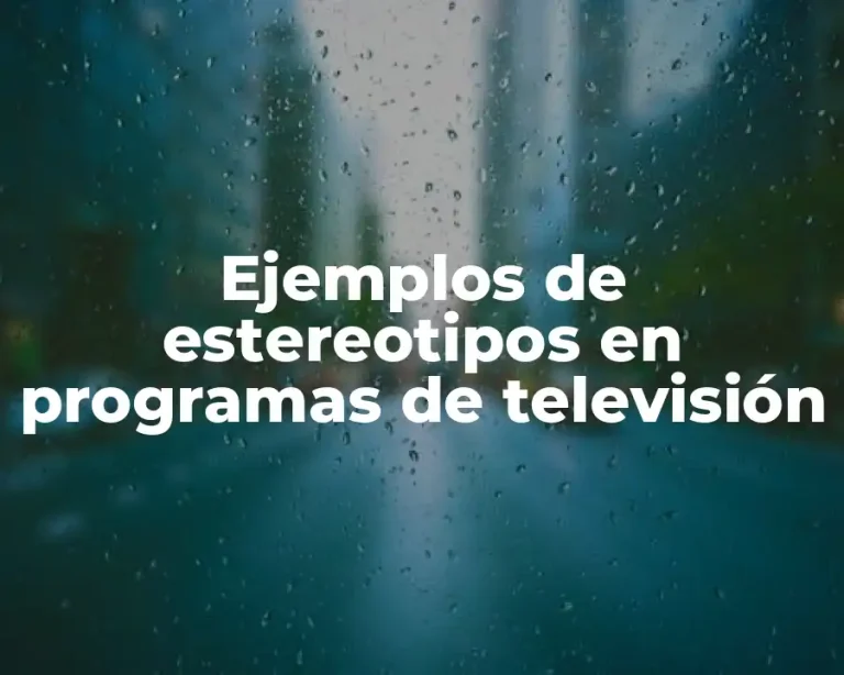 Ejemplos de estereotipos en programas de televisión