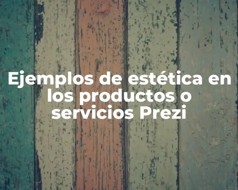 Ejemplos de estética en los productos o servicios Prezi