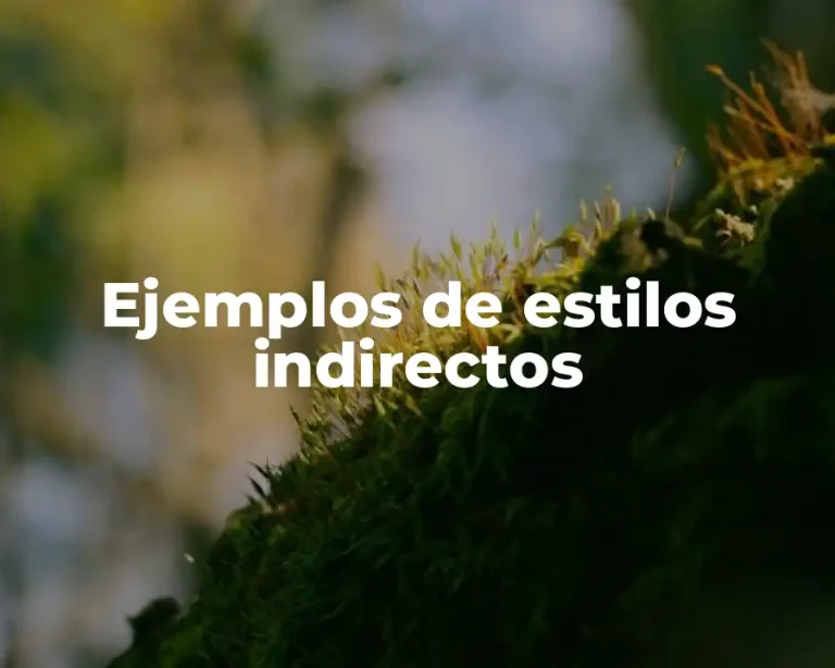 Ejemplos de estilos indirectos