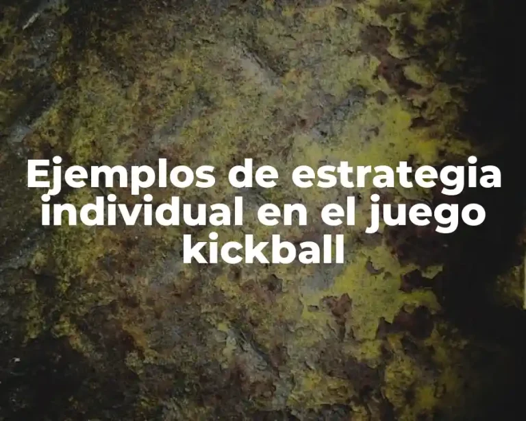 Ejemplos de estrategia individual en el juego kickball