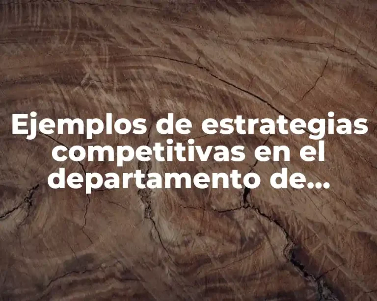 Ejemplos de estrategias competitivas en el departamento de mantenimiento