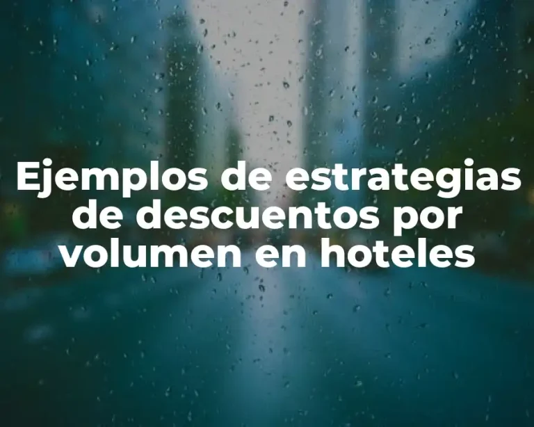 Ejemplos de estrategias de descuentos por volumen en hoteles