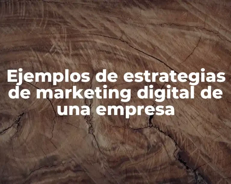 Ejemplos de estrategias de marketing digital de una empresa