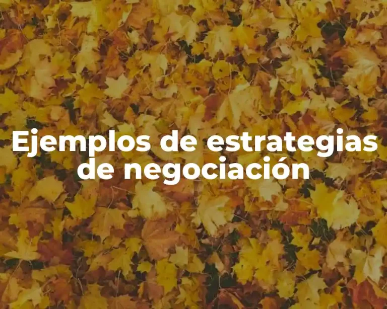 Ejemplos de estrategias de negociación