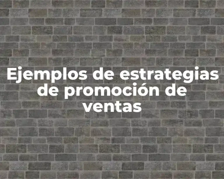 Ejemplos de estrategias de promoción de ventas