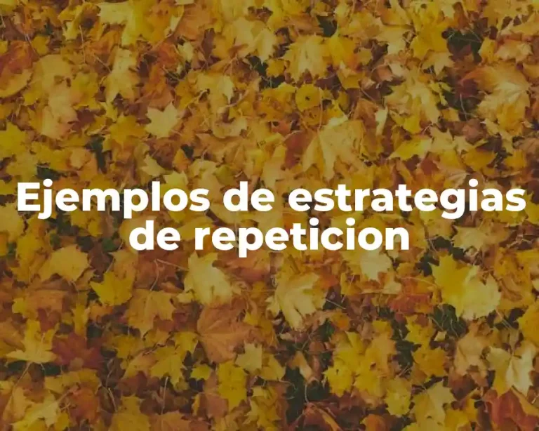 Ejemplos de estrategias de repeticion