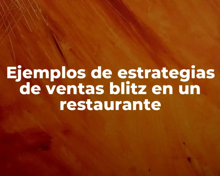 Ejemplos de estrategias de ventas blitz en un restaurante