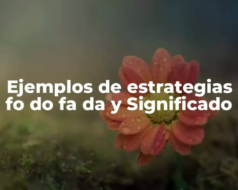 Ejemplos de estrategias fo do fa da y Significado