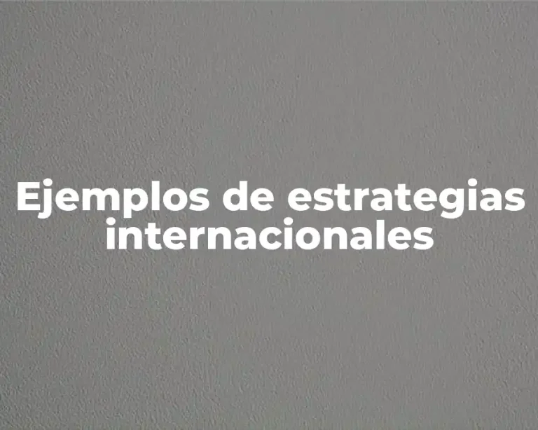 Ejemplos de estrategias internacionales