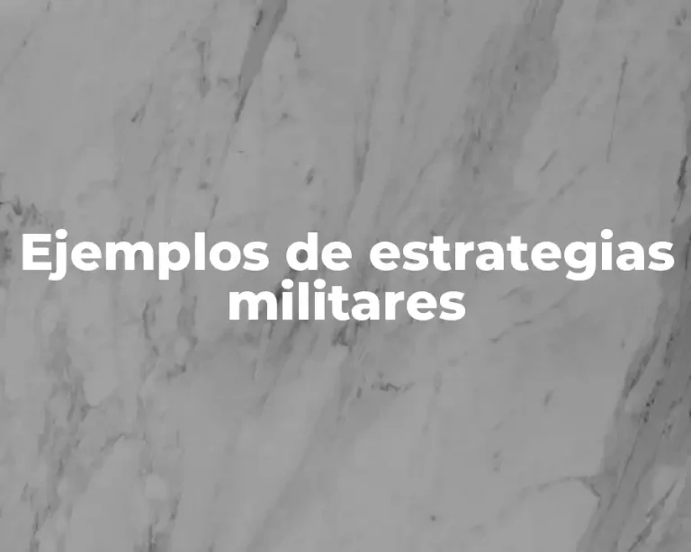Ejemplos de estrategias militares