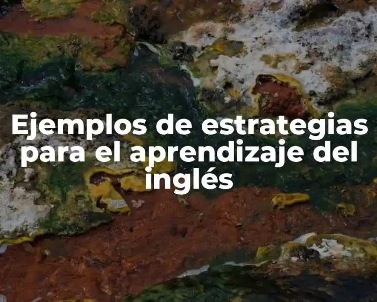Ejemplos de estrategias para el aprendizaje del inglés