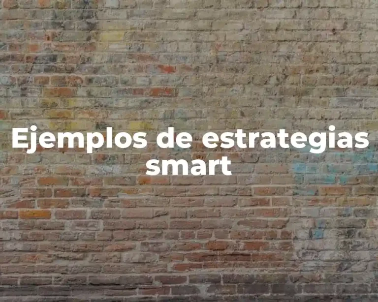 Ejemplos de estrategias smart