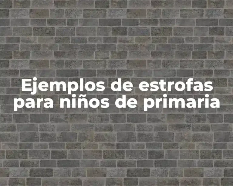 Ejemplos de estrofas para niños de primaria