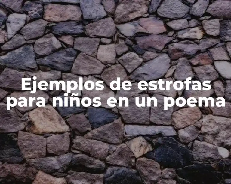 Ejemplos de estrofas para niños en un poema