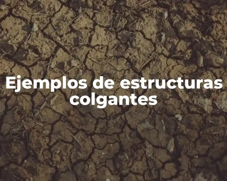 Ejemplos de estructuras colgantes