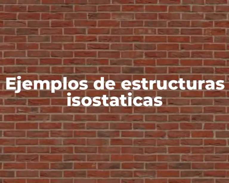 Ejemplos de estructuras isostaticas
