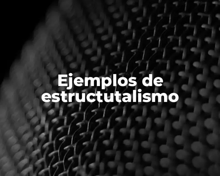 Ejemplos de estructutalismo