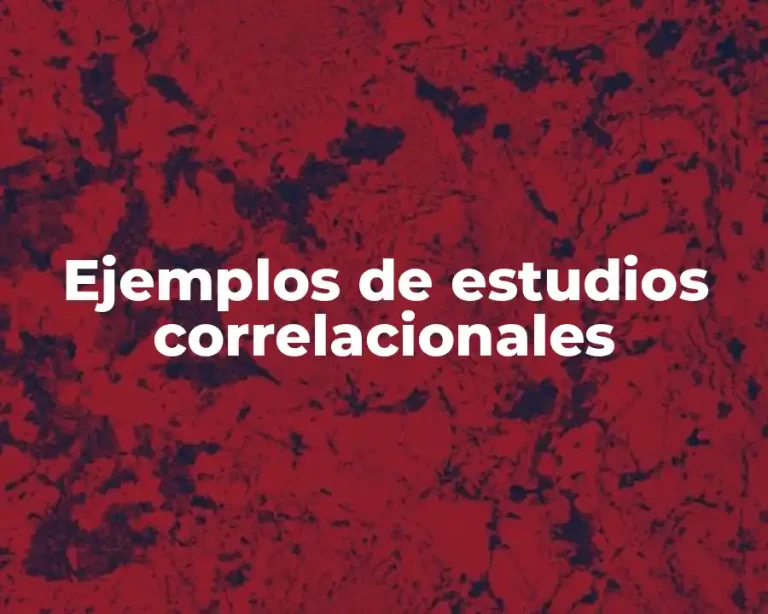 Ejemplos de estudios correlacionales