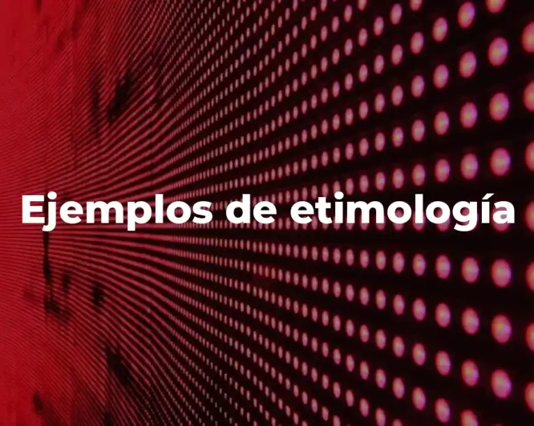 Ejemplos de etimología