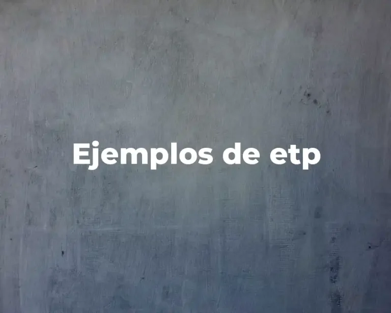 Ejemplos de etp