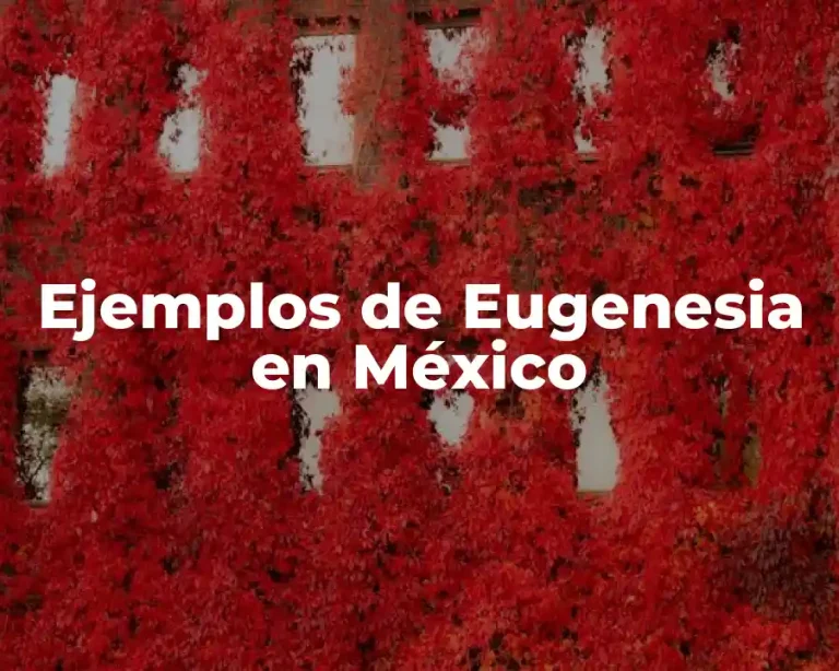 Ejemplos de Eugenesia en México