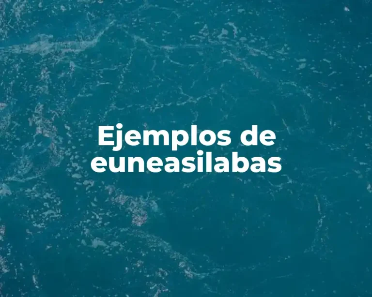 Ejemplos de euneasilabas