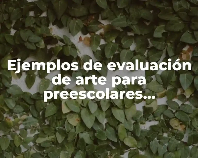Ejemplos de evaluación de arte para preescolares particulares